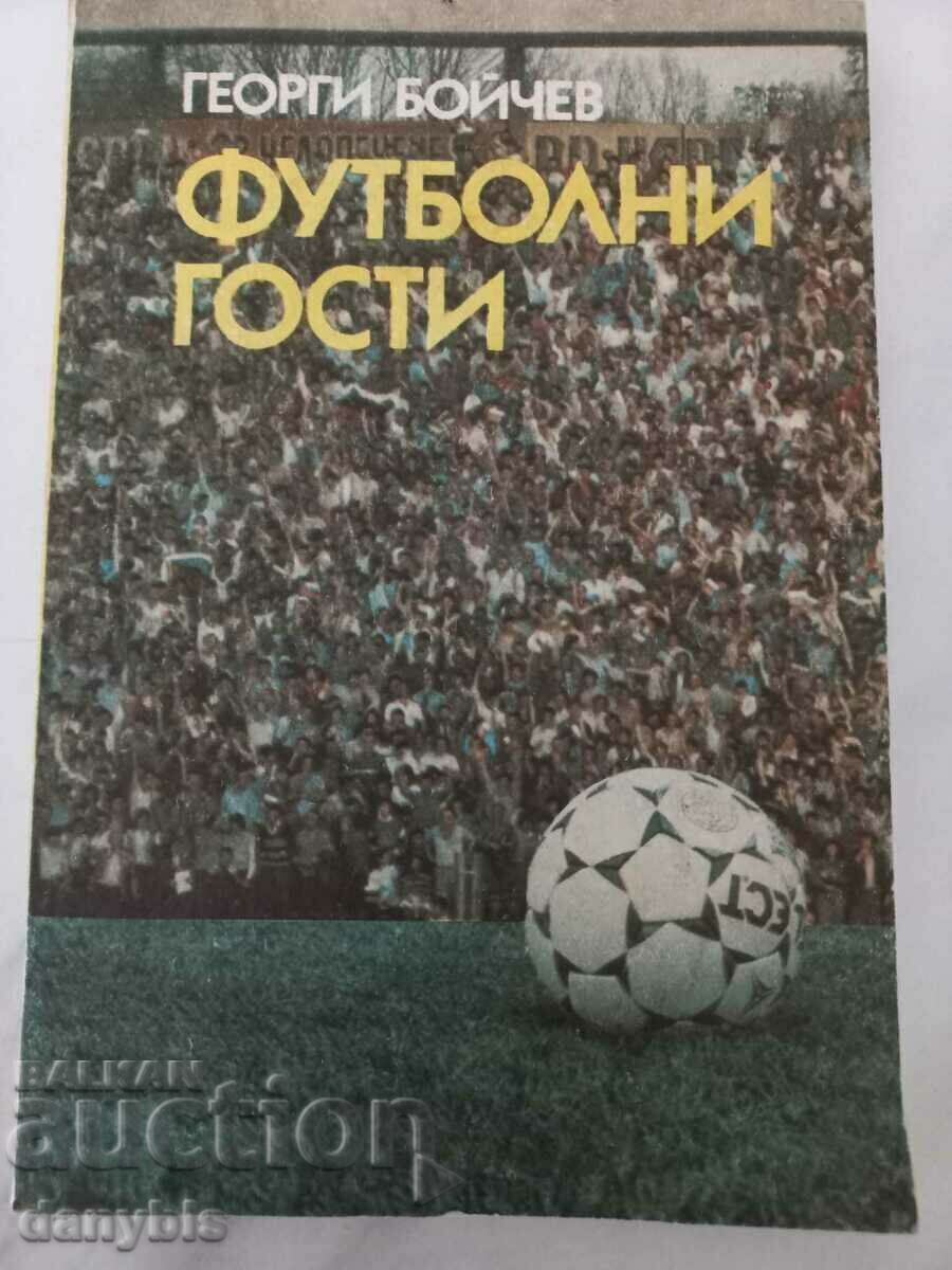 Βιβλίο - Καλεσμένοι ποδοσφαίρου - Γκεόργκι Μπόιτσεφ Βιβλίο - Καλεσμένοι ποδοσφαίρου - Γκεόργκι Μπόιτσεφ