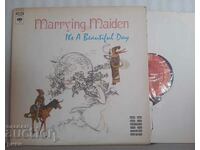 Este o zi frumoasă ‎– Marrying Maiden 1970