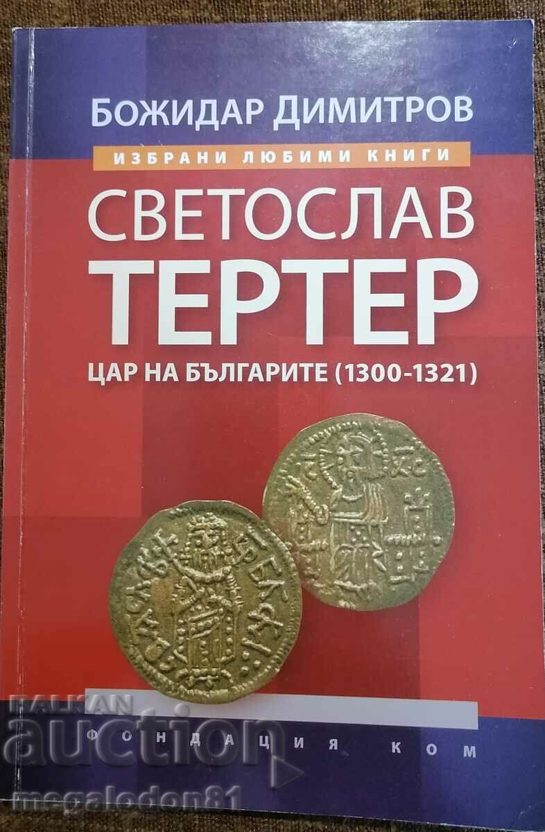 Божидар Димитров - Светослав Тертер, цар на българите