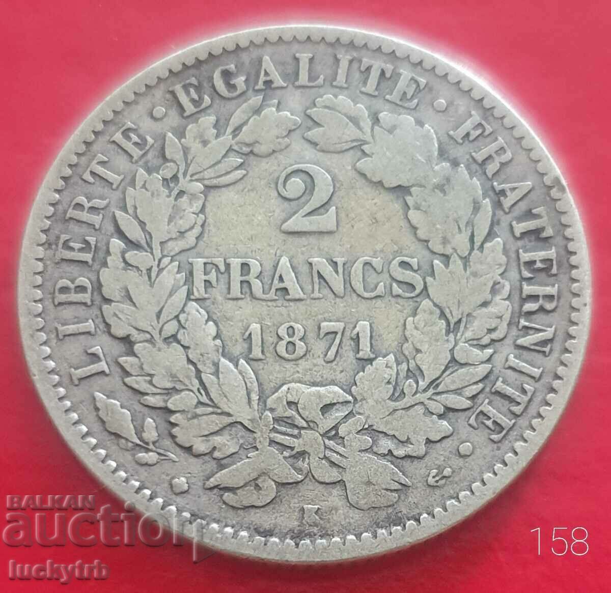 2 francs 1871 "K" - France - Silver - Uncleaned