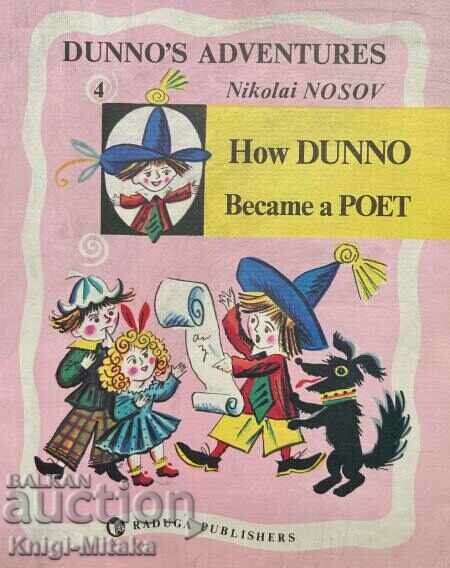 Dunno's adventures: How Dunno Became a Poet - Nikolai Nosov