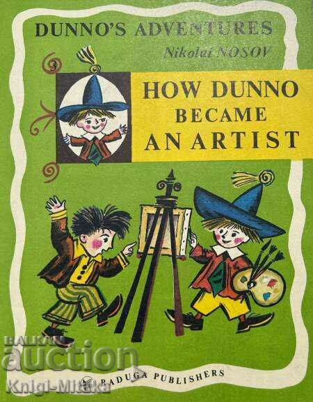 Dunno's adventures: How Dunno Became an Artist