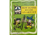 Dunno's adventures: How Dunno Becase an Artist