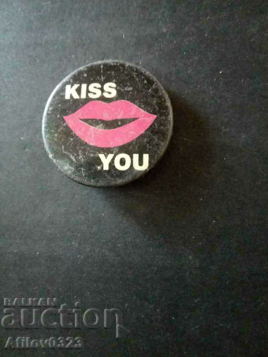 I kiss you badge.