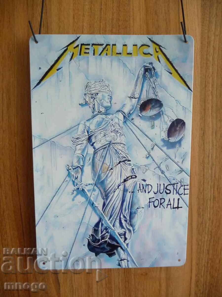 Μεταλλική πλάκα Metallica ...Και δικαιοσύνη για όλο το heavy metal k