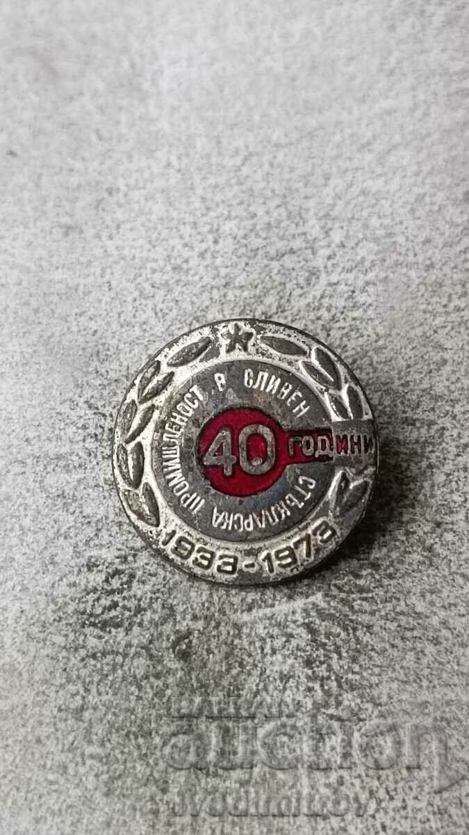 Insigna 40 de ani Industria sticlei în Sliven 1933 - 1973