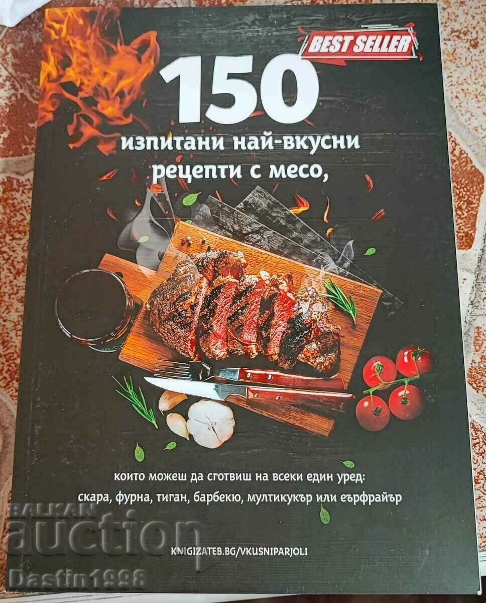 CARTE DE CATEGORIE 150 DE REȚETE TESTATE CELE MAI DELICIOSE CU CARNE