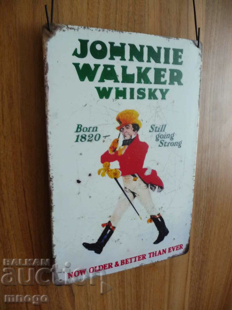 Metal Sign beer Johnnie Walker whiskey advertising whiskey with price 22.00 BGN | € 11.25 Metal Sign beer Johnnie Walker whiskey advertising whiskey with price 22.00 BGN | € 11.25