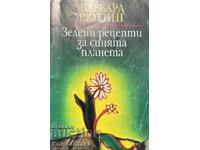 Rețete verzi pentru planeta albastră - Barbara Rutting