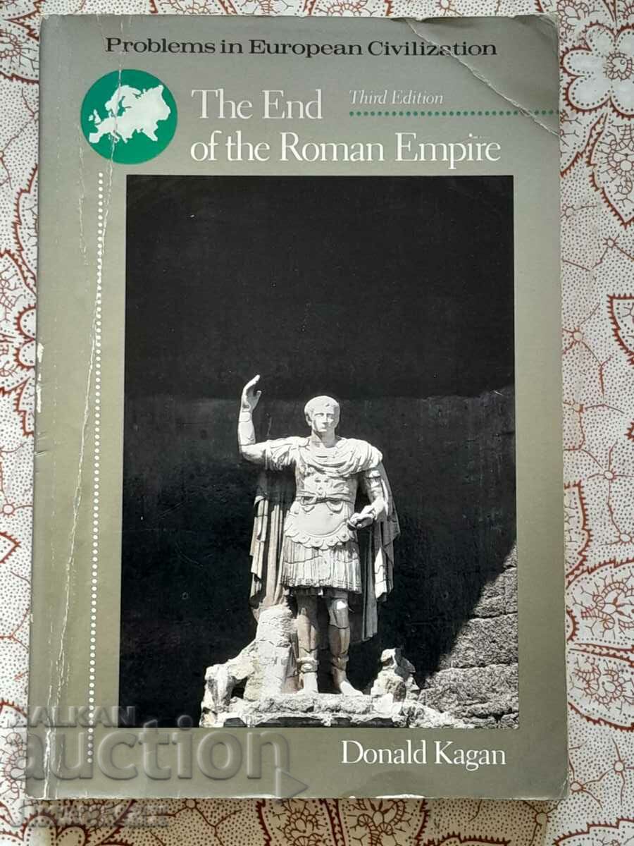 The End of the Roman Empire - Donald Kagan