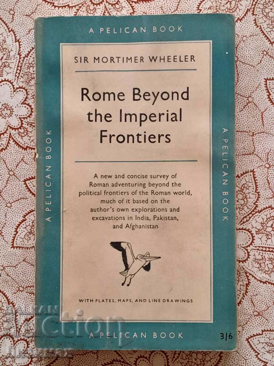 Roma dincolo de frontierele imperiale - Mortimer Wheeler