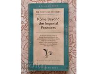 Rome Beyond the Imperial Frontiers - Mortimer Wheeler