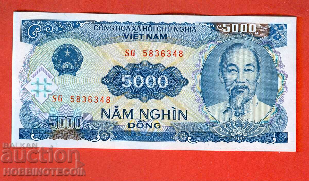 VIETNAM VIET NAM 5000 Dong emisiunea - numărul 1991 NOU UNC