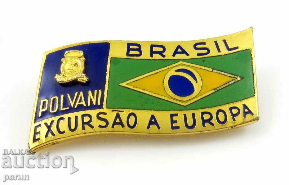 Brazil Badge-Email-Europe Tour with price 11.00 BGN | € 5.62 Brazil Badge-Email-Europe Tour with price 11.00 BGN | € 5.62