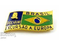 Insigna Brazilia-E-mail-turul Europei