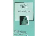 Dalia Neagră - James Ellroy