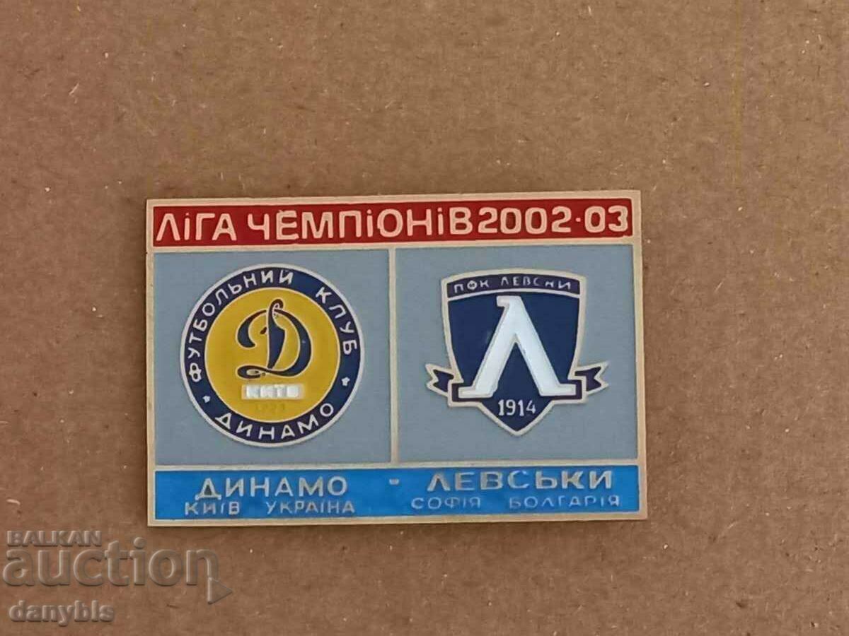 Football badge - Dynamo Kyiv - Levski - 2002 - 03