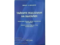 Книга - ТАЙНИТЕ ПОДЗЕМИЯ НА БЪЛГАРИЯ. ЧАСТ 1 - Милан Миланов