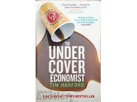 The Under Cover Economist - Tim Harford 2008 г.