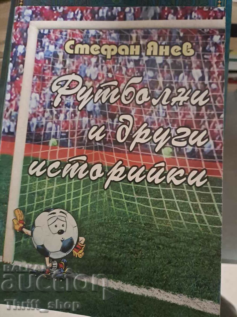 Fotbal și alte povești Stefan Yanev