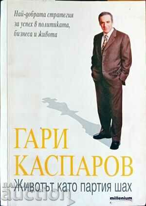 Life as a game of chess - Garry Kasparov