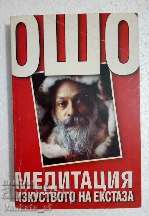 Meditation. The Art of Ecstasy - Osho Meditation. The Art of Ecstasy - Osho