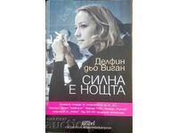 Силна е нощта-Делфин дьо Виган