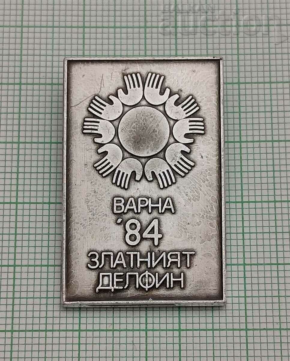 DELFINUL DE AUR VARNA 1984. ÎNTRE. BADGE PĂPUȘĂ F-L