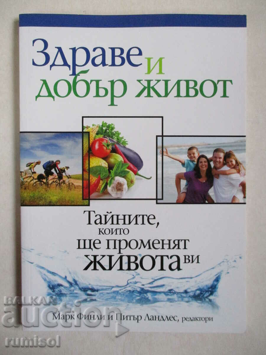 Health and the Good Life - Mark Finley, Peter Landless Health and the Good Life - Mark Finley, Peter Landless