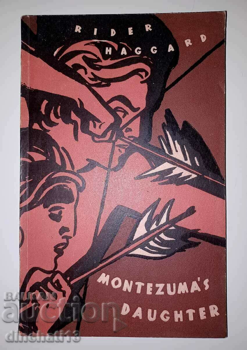 Montezuma's Daughter / Дочь Монтесумы: Henry Rider Haggard