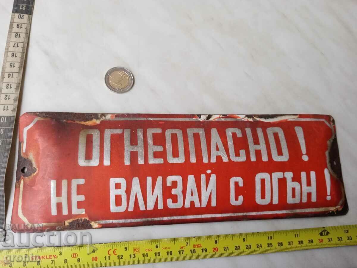 Flammable do not enter with fire, old enamel sign, soc, with price 50.00 BGN | € 25.56 Flammable do not enter with fire, old enamel sign, soc, with price 50.00 BGN | € 25.56
