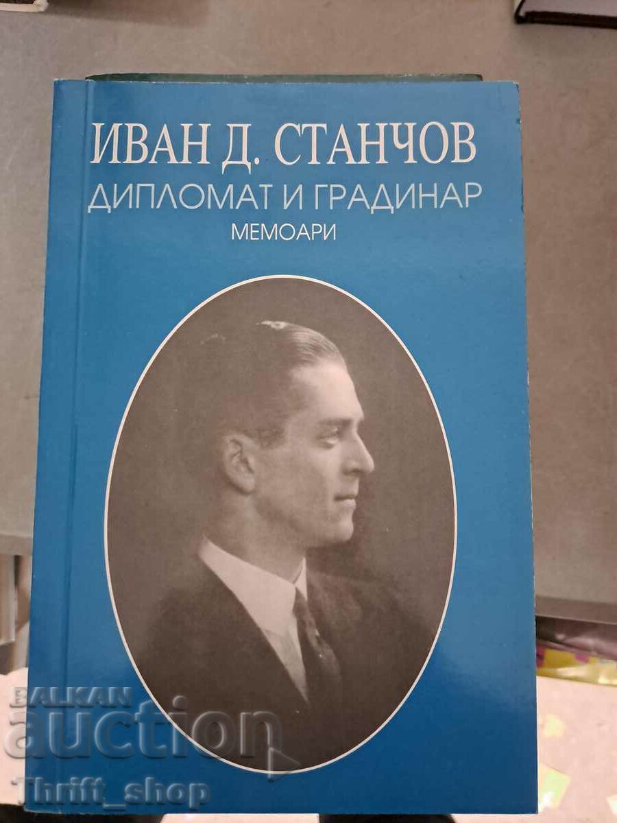 Ivan D. Stanchov - diplomat and gardener - memoirs