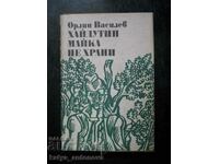 Orlin Vasilev „Mama Haydutin nu se hrănește”