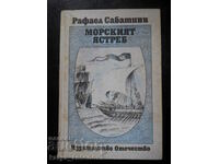 Рафаел Сабатини "Морският ястреб"