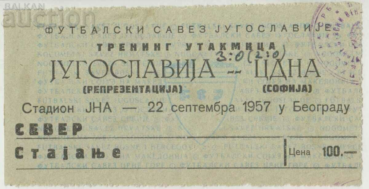 СТАР ФУТБОЛЕН БИЛЕТ ЮГОСЛАВИЯ 3-0 цдна ( София ) 1957 ГОДИНА