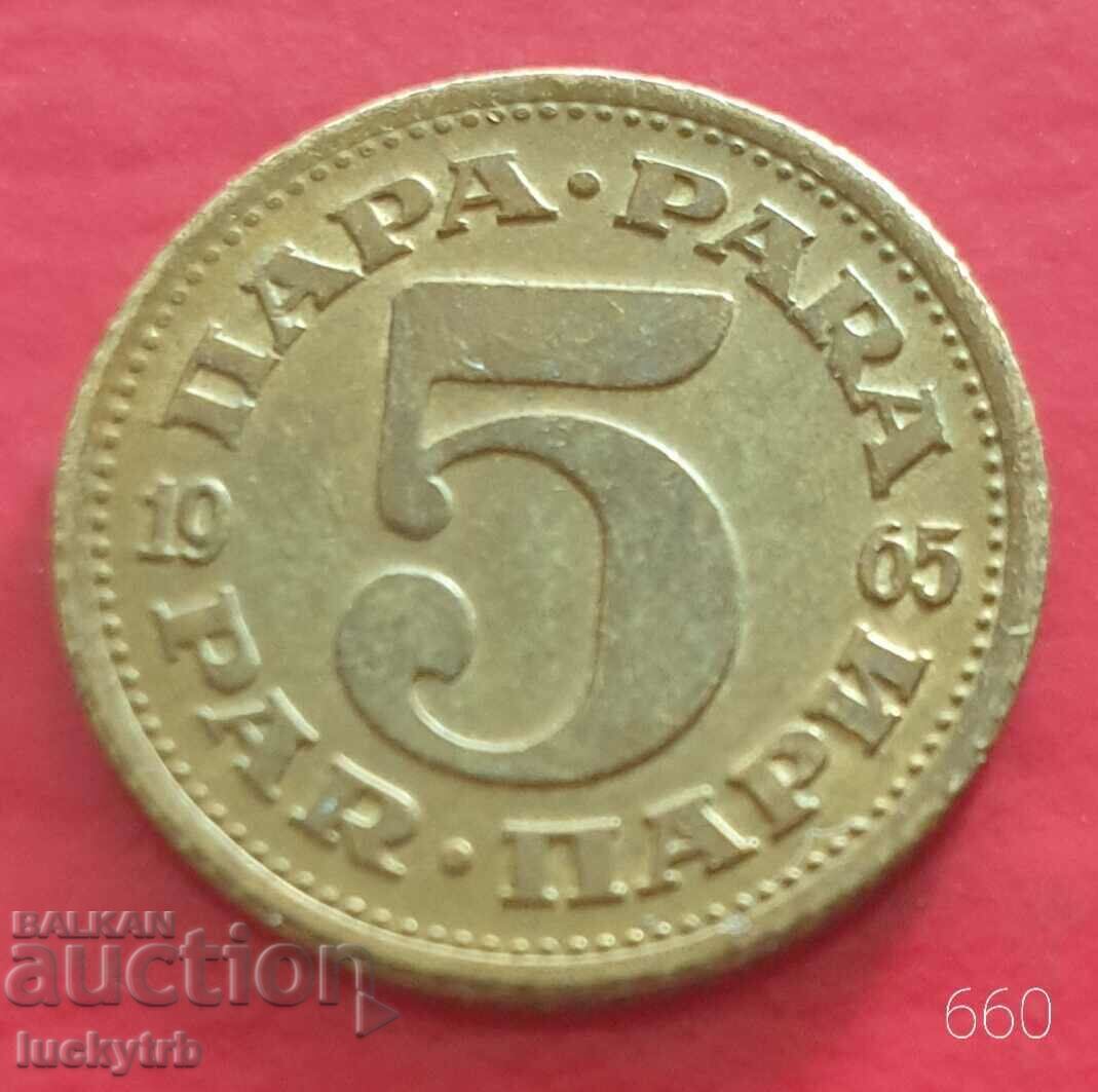 5 money 1965 - Yugoslavia 5 money 1965 - Yugoslavia