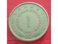 1 dinar 1981 - Iugoslavia