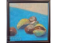 Author painting, still life with chestnuts.