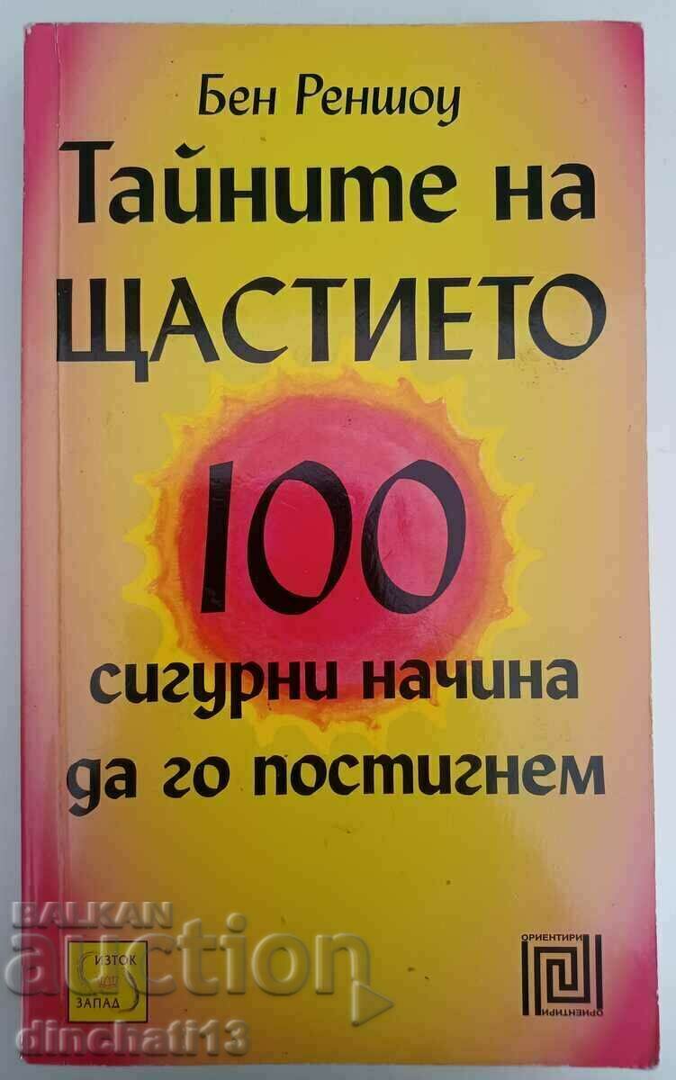 Secretele fericirii: Ben Renshaw. 100 de moduri sigure ..+$