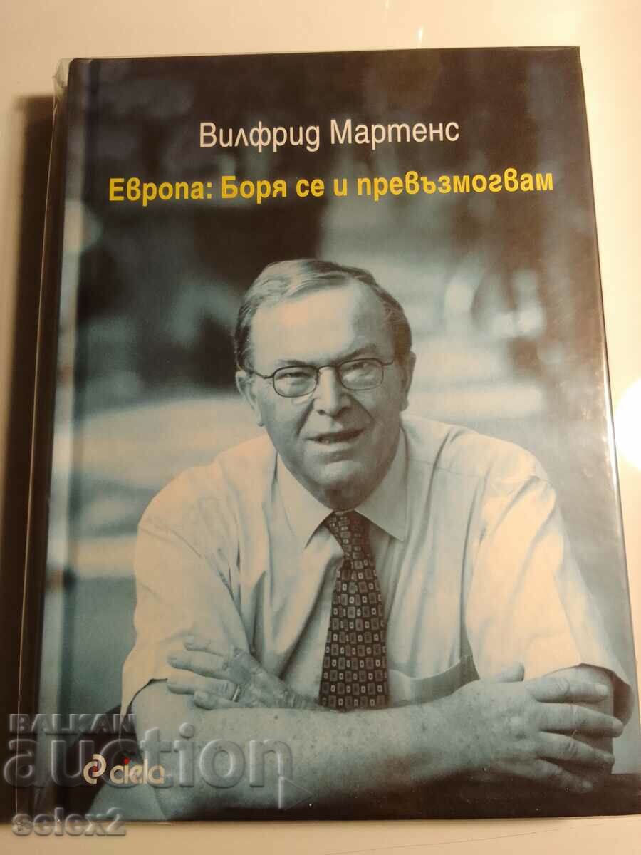 Europa: Mă lupt și mă înving - Wilfried Martens (NOU)