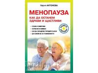 Menopauza. Cum să fii sănătos și fericit