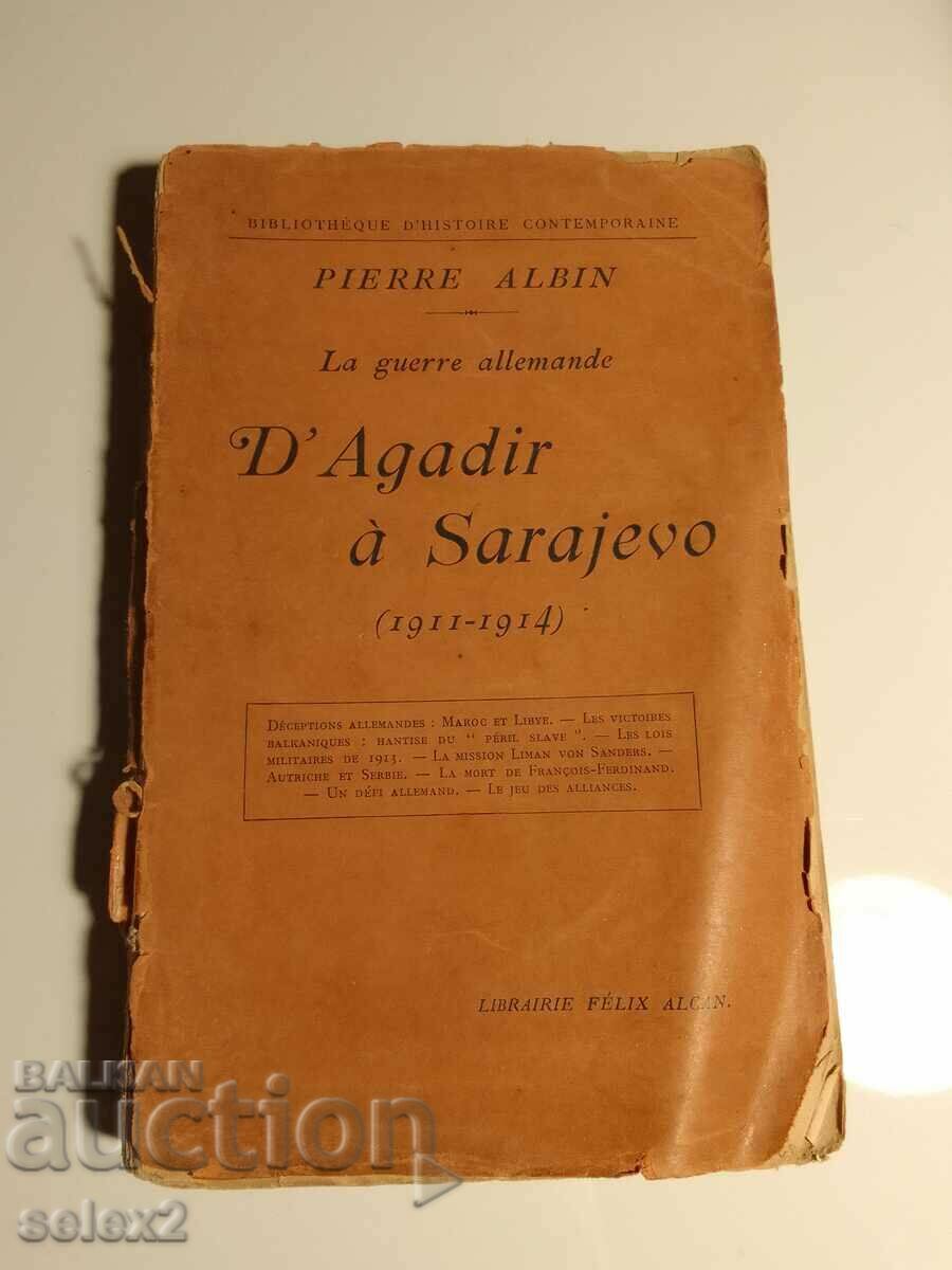 O carte antica! D'Agadir à Sarajevo 1911-1914