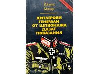 Depun mărturie generalii de spionaj ai lui Hitler - Julius Mader