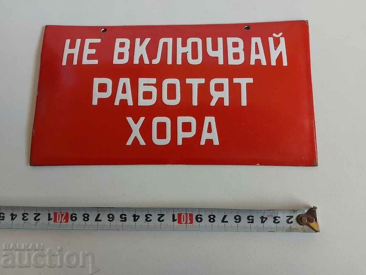 . DON'T TURN ON THE WORK PEOPLE SOC AUTHENTIC ENAMEL PLATE with price 25.00 BGN | € 12.78 . DON'T TURN ON THE WORK PEOPLE SOC AUTHENTIC ENAMEL PLATE with price 25.00 BGN | € 12.78
