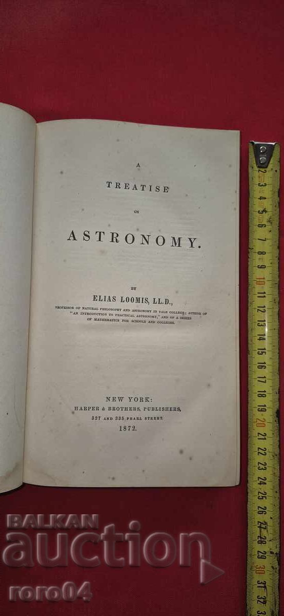 UN TRATAT DE ASTRONOMIE de ELIAS LOOMIS - 1872 UN TRATAT DE ASTRONOMIE de ELIAS LOOMIS - 1872