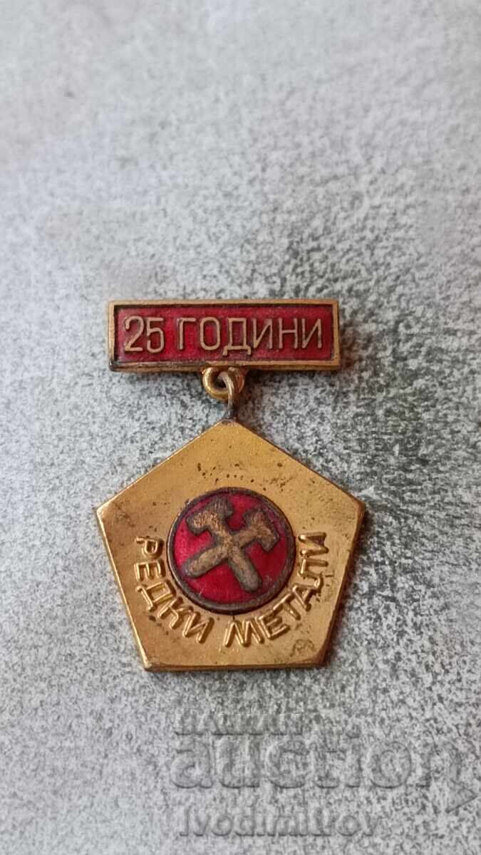 Badge 25 years Rare Metals