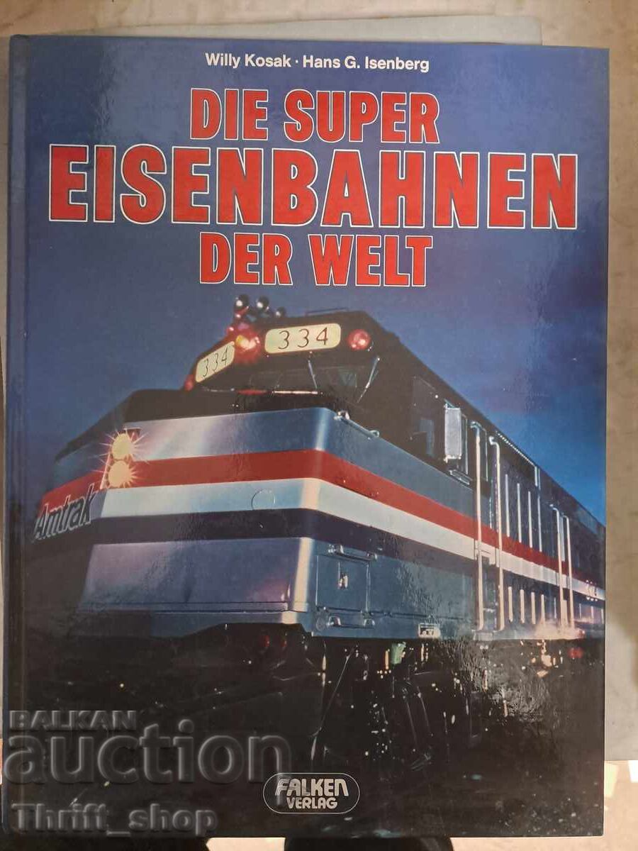 Die super EISENBAHNEN DER WELT