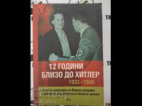 12 ani aproape de Hitler 1933-1945 Este secretar personal