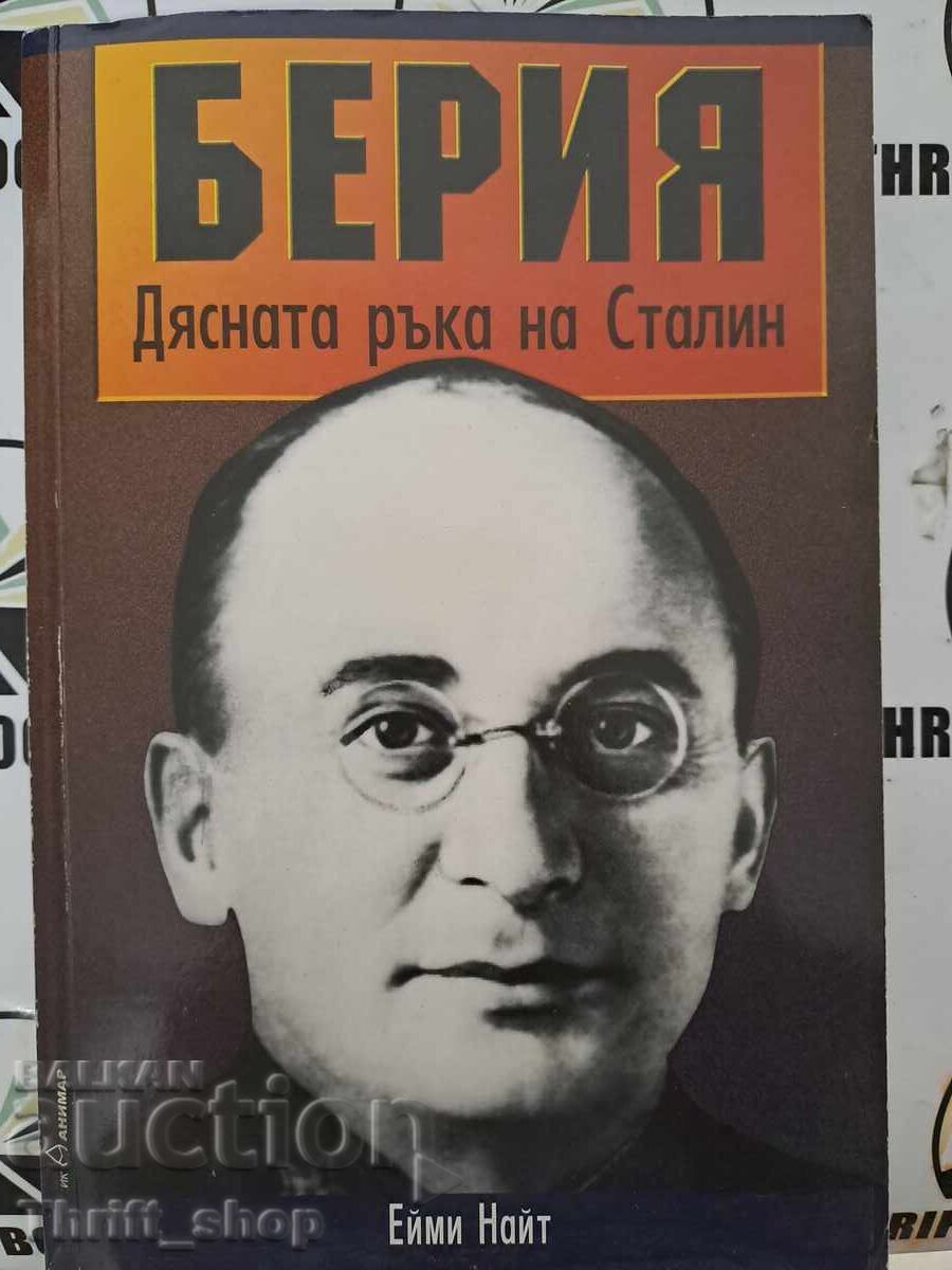 Beria: Stalin's Right Hand Amy Knight