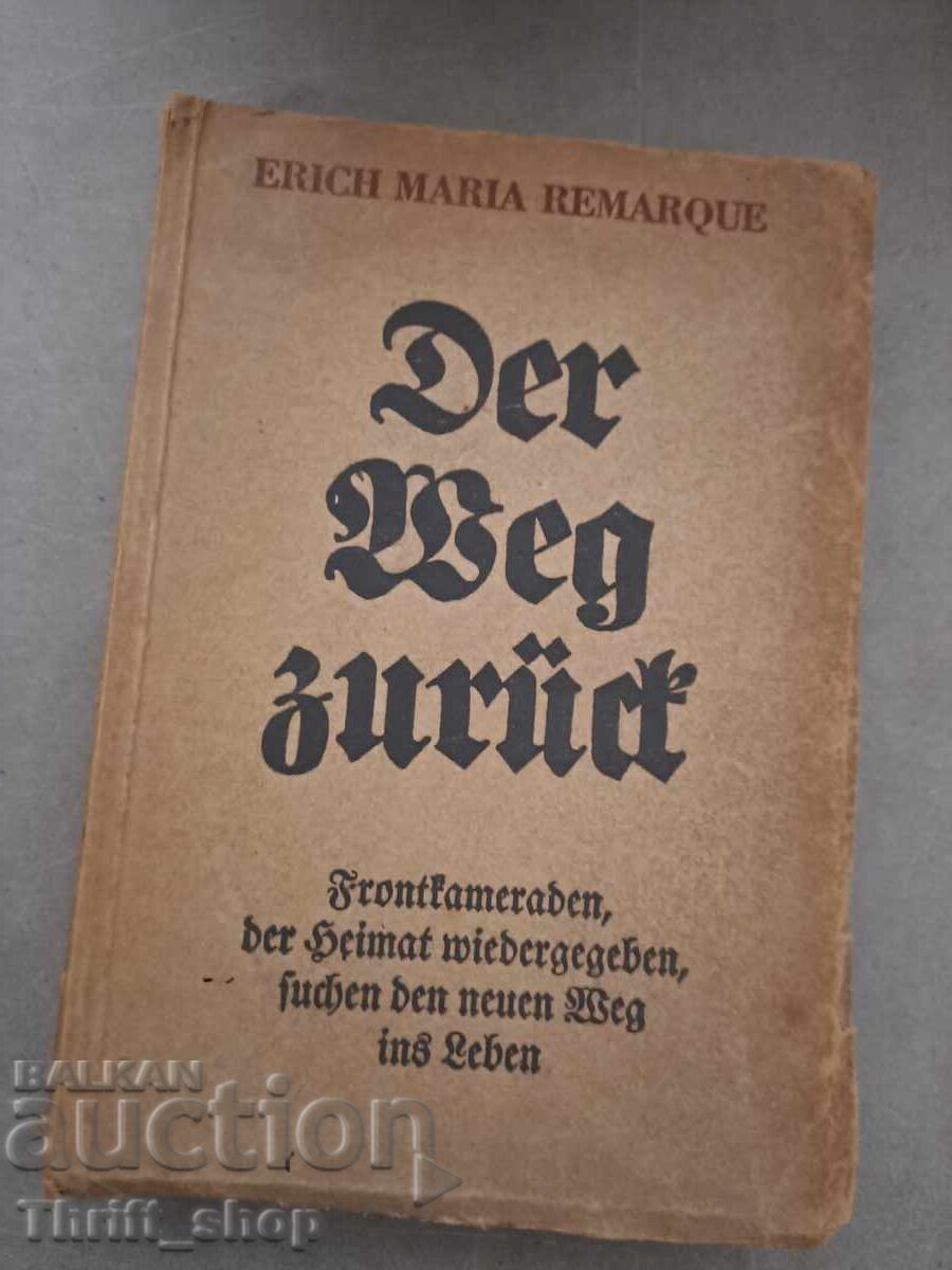 Der Weg zurück Erich Maria Remarque 1931 - EDIȚIA I